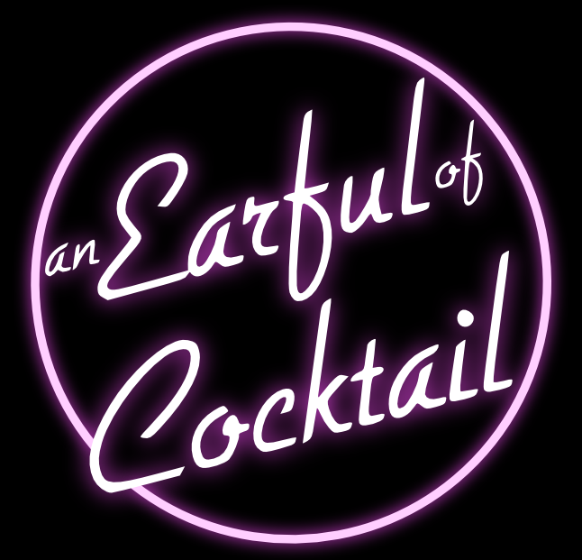 Earful of Cocktail